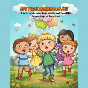 livre de coloriage- Nos Petits moments de joie couverture