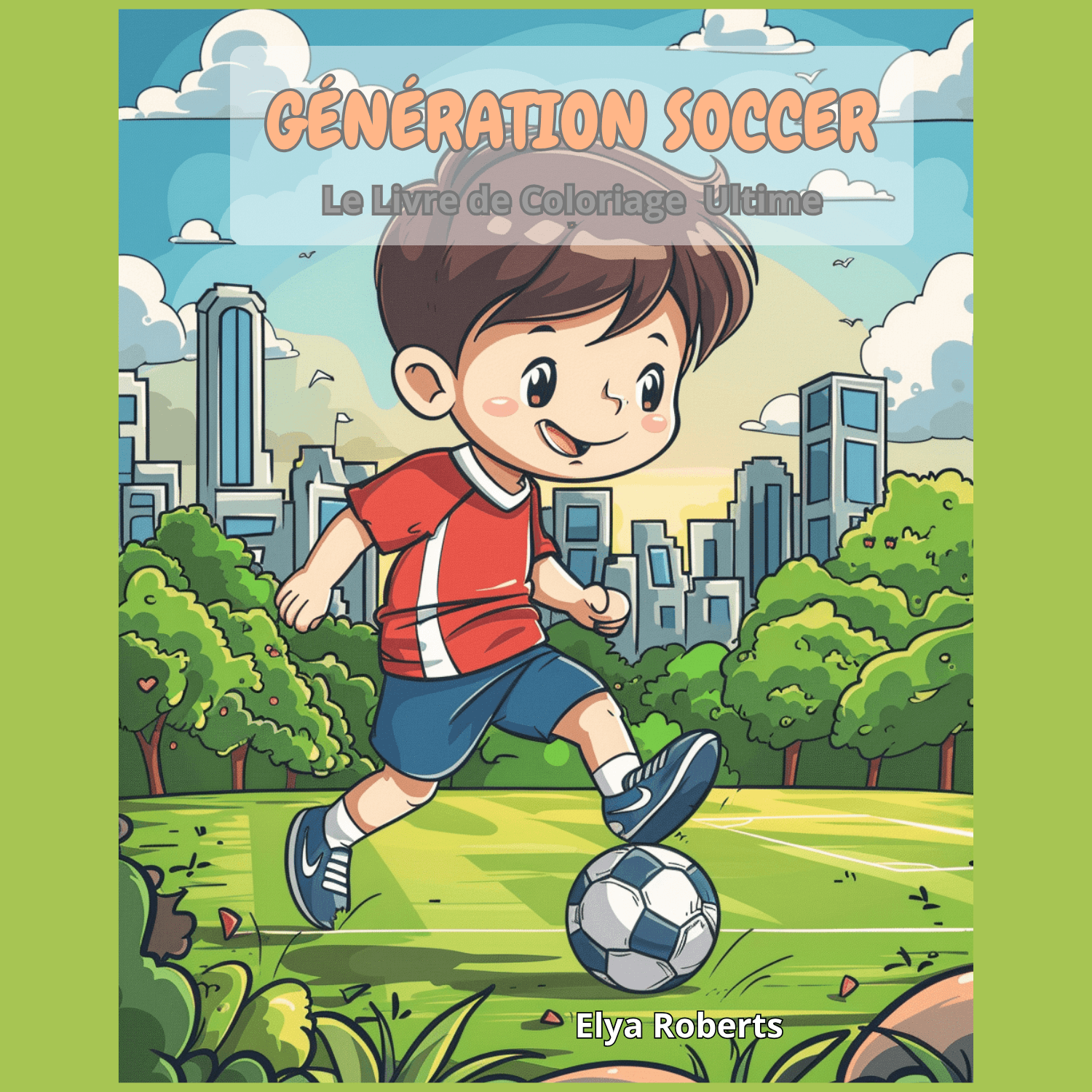 Illustration de couverture du cahier de coloriage Génération Soccer avec un jeune joueur sur le terrain.
