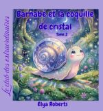 Couverture du livre pour enfants Barnabé et la coquille de cristal Tome 2 montrant un petit escargot mignon sur un chemin de mousse forestier brillant sous un ciel de nuit étoilé avec un croissant de lune.