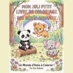 Couverture du livre de coloriage des bébés animaux pour enfant avec un petit panda sur un tronc, un lionceau et un éléphanteau sous un arc-en-ciel.